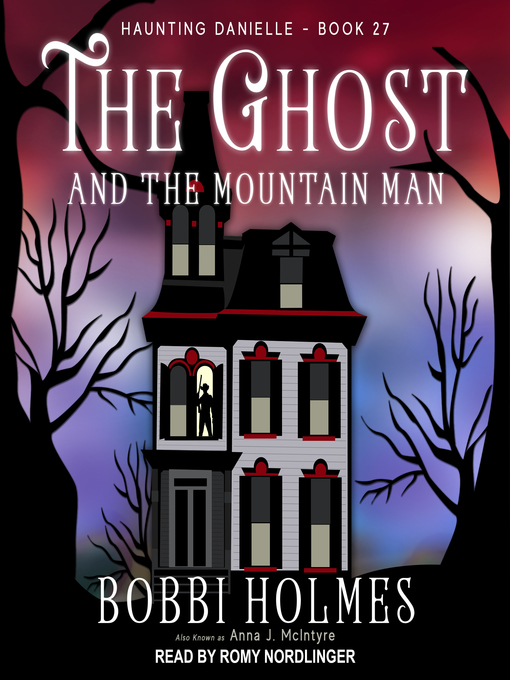 Title details for The Ghost and the Mountain Man by Bobbi Holmes - Available